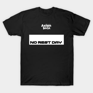 No rest day quotes T-Shirt